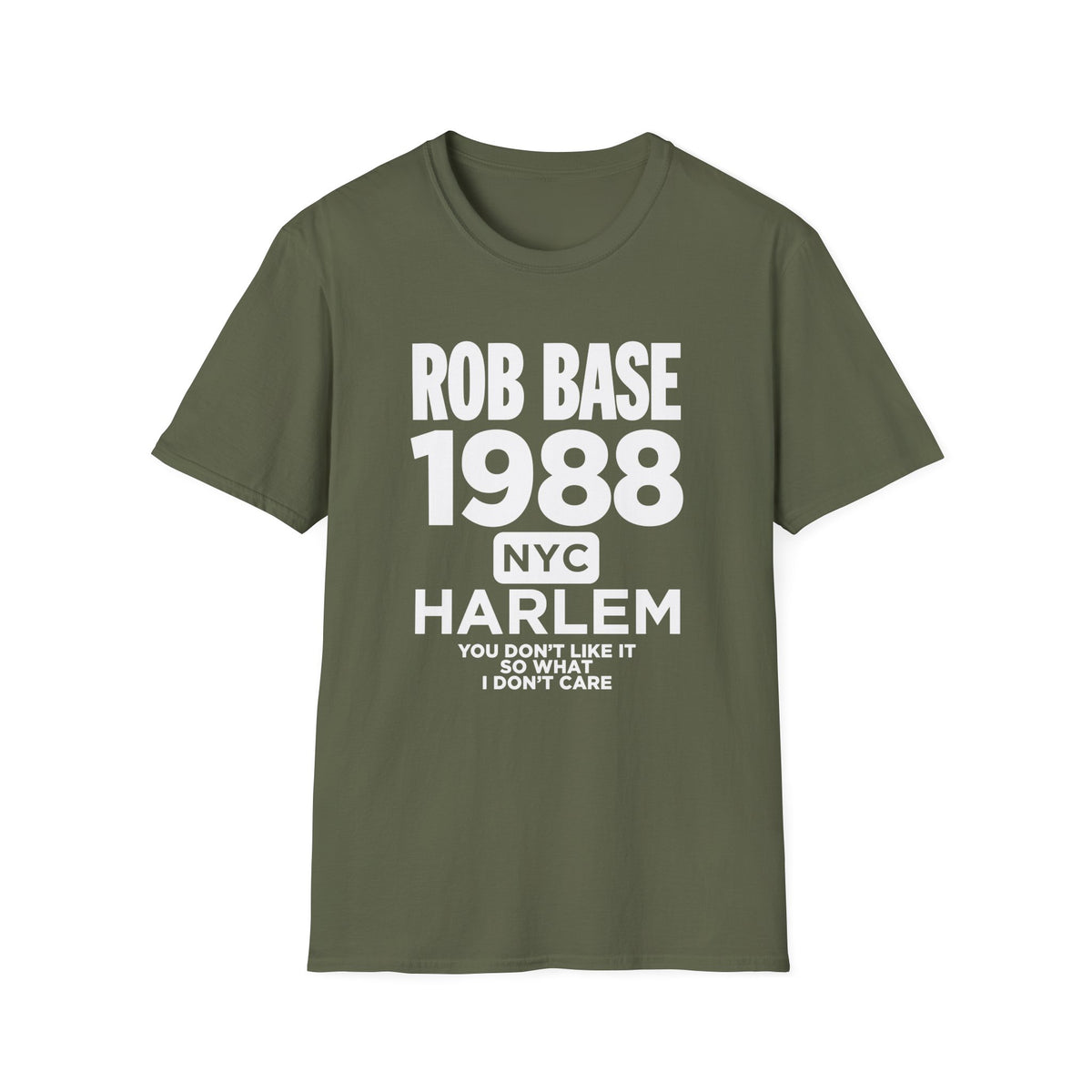 Olive green t-shirt with Rob Base 1988 NYC Harlem text and lyrics.