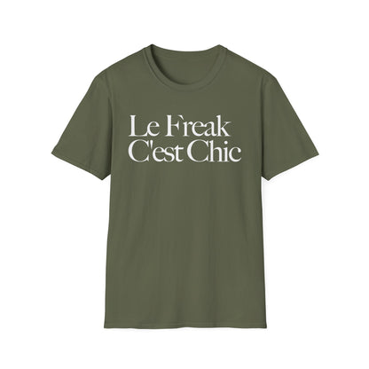 Olive green t-shirt with white text "Le Freak C'est Chic".