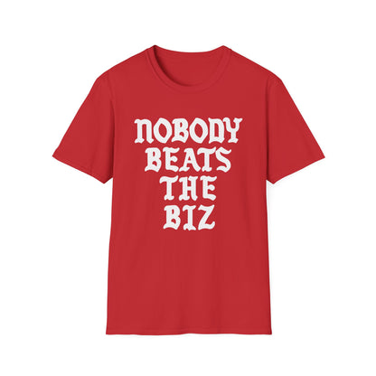 Red t-shirt with white text that reads "NOBODY BEATS THE BIZ".