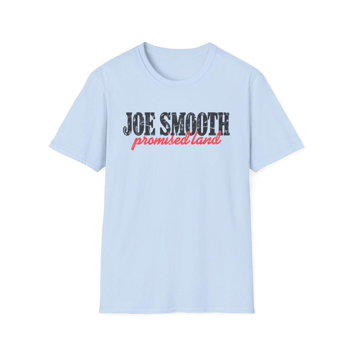 Light blue t-shirt with "JOE SMOOTH promised land" printed on the chest.