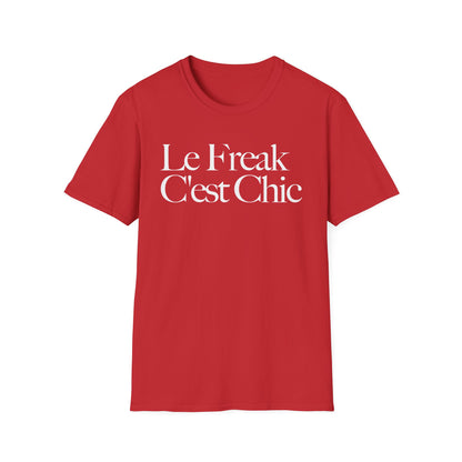 Red t-shirt with white text reading "Le Freak C'est Chic".