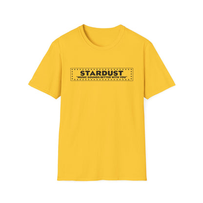 Yellow t-shirt with "STARDUST MUSIC SOUNDS BETTER WITH YOU" text.
