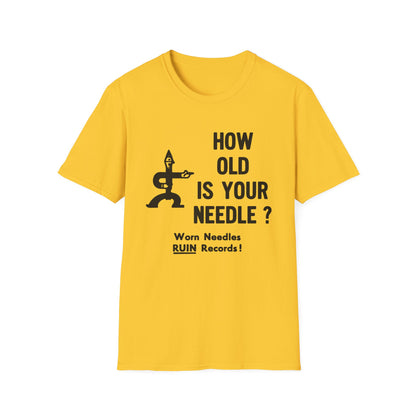 How Old Is Your Needle? T Shirt | 4 x 3 PROMO