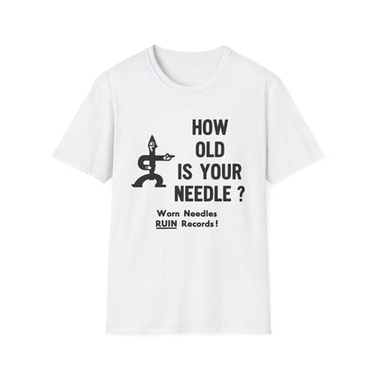 How Old Is Your Needle? T Shirt | 4 x 3 PROMO
